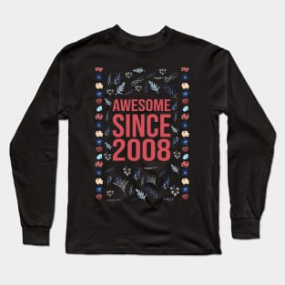 Awesome Since 2008 Long Sleeve T-Shirt